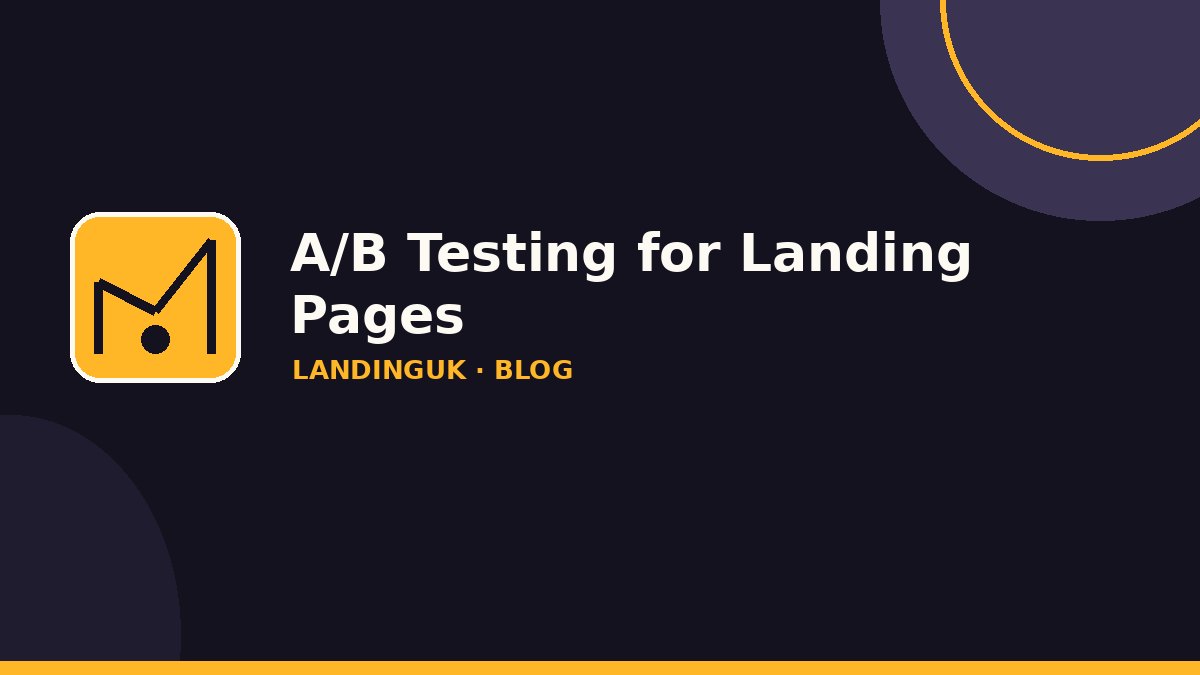 A/B Testing for Landing Pages: A Beginner’s Guide That Actually Works